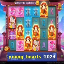 young hearts 2024 onde assistir